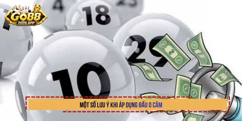 Một số lưu ý khi áp dụng đầu 0 câm