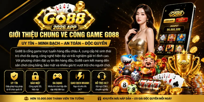 Tìm hiểu sơ lược về thương hiệu cá cược đình đám GO88