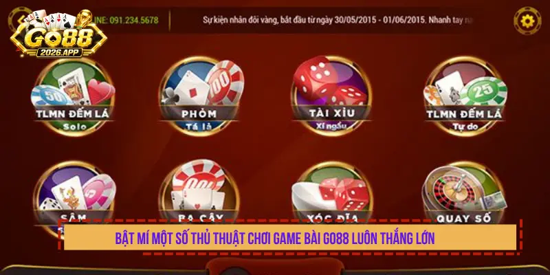 Bật Mí Một Số Thủ Thuật Chơi Game Bài Go88 Luôn Thắng Lớn