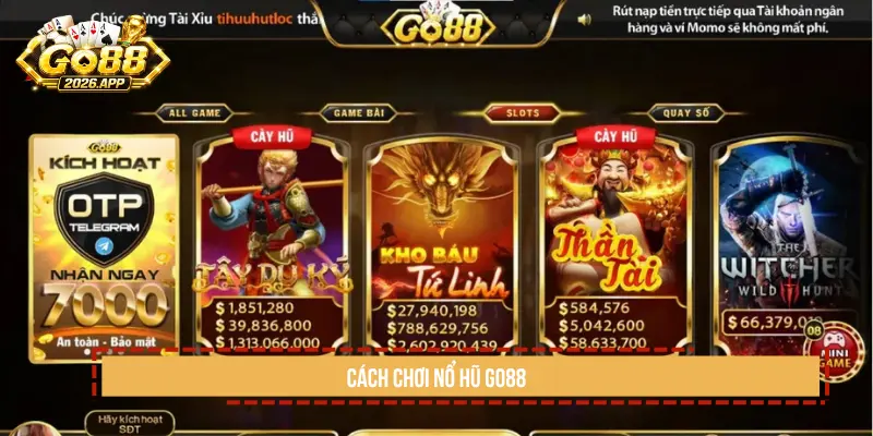 Cách chơi Nổ Hũ Go88